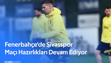 Fenerbahçe'de Sivasspor Maçı Hazırlıkları Devam Ediyor